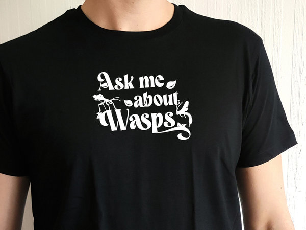 T-Shirt - "Ask me about Wasps"