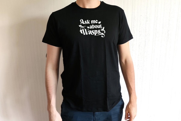 T-Shirt - "Ask me about Wasps"