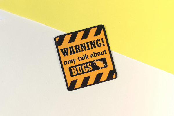Vinyl Sticker - Warnschild "Warning! May talk about Bugs"